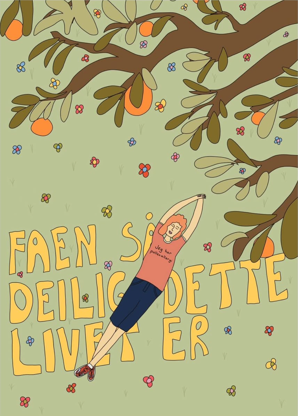 Faen så deilig livet er