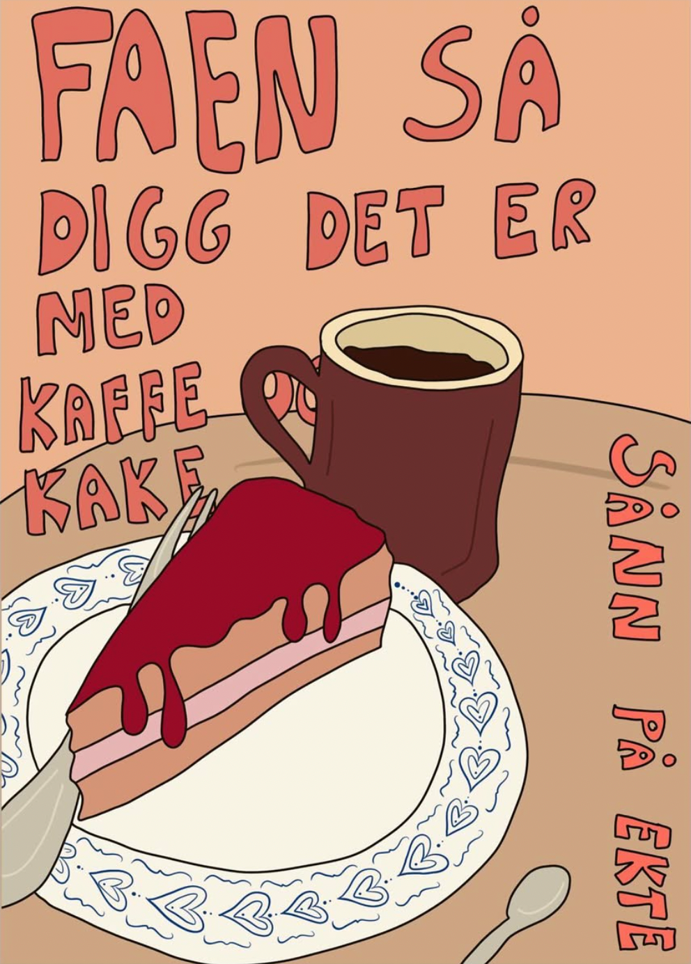 Faen så digg med kaffe og kake