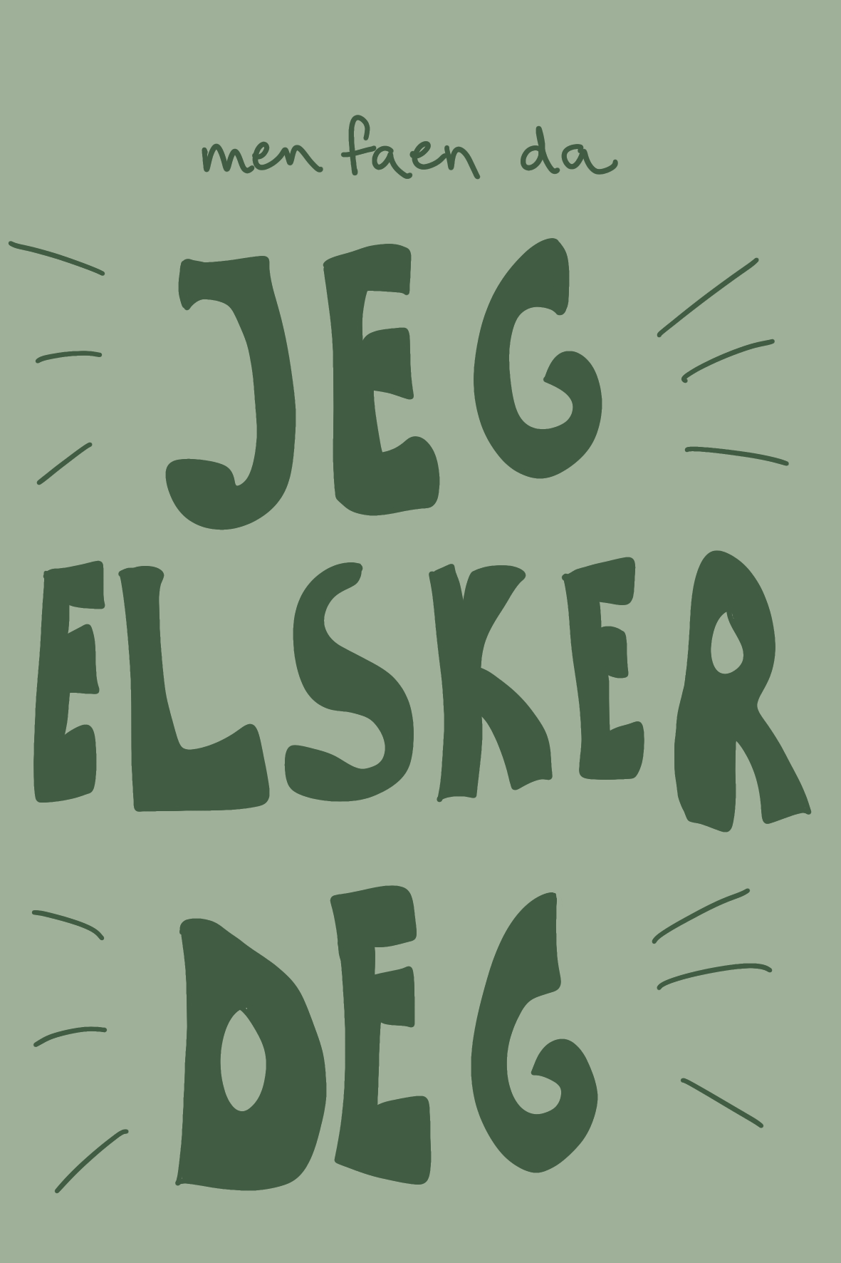 JEG ELSKER DEG